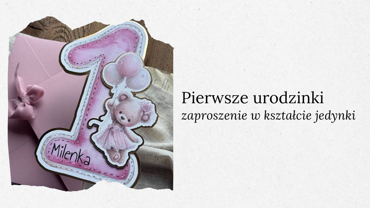 Czy istnieje idealne zaproszenie na pierwsze urodziny dziecka? Sprawdź kolekcję w kształcie cyfry 1